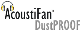 AcoustiFan DustPROOF