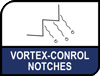 Image shows the Vortex Control Notches.