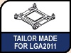 Tailor made for LGA2011. Image shows the Tailor made icon for the new LGA 2011 SecuFirm mounting kit.